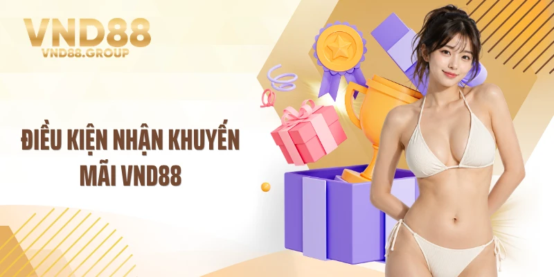 Điều kiện nhận khuyến mãi VND88